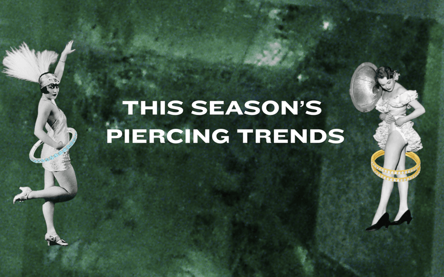 Piercing Inspo: What We’re Loving (and Wearing) Now - Smoothie London